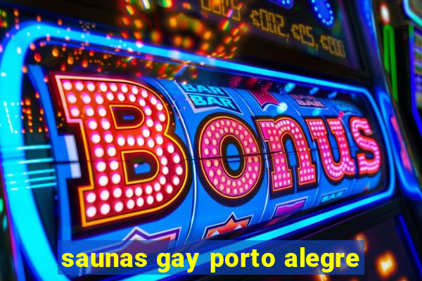 saunas gay porto alegre